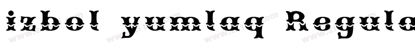 izbol yumlaq Regular字体转换 izbol yumlaq Regular字体转换